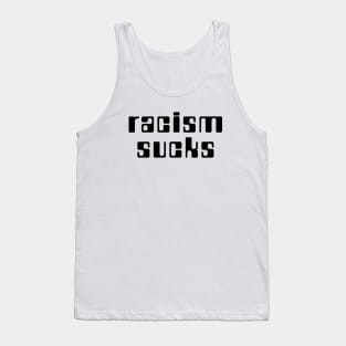 Racism Sucks Tank Top